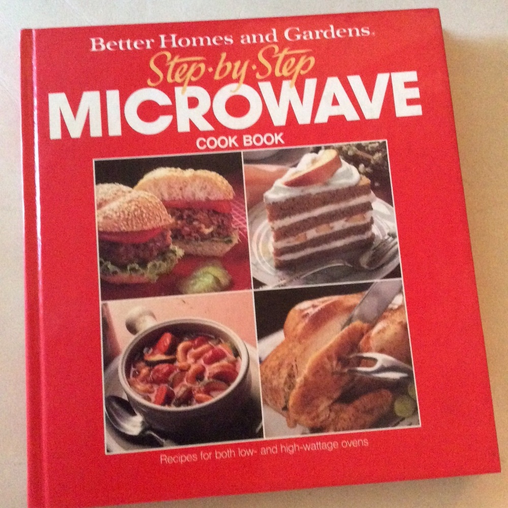 Better Homes and Gardens Step By Step Microwave Cookbook